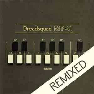 Dreadsquad & Various - Dreadsquad Present MT-41 Riddim (Remixed) FLAC