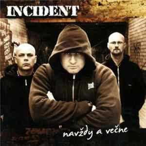 Incident - Navždy A Večne FLAC