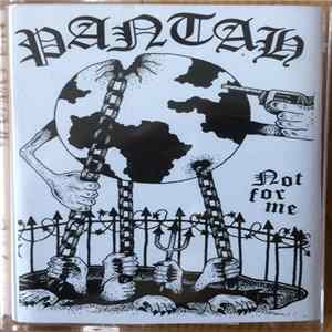 Pantah - Not For Me FLAC