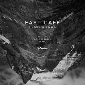 East Cafe - Peaks & Lows FLAC