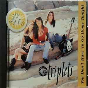 The Triplets - You Don't Have To Go Home Tonight FLAC