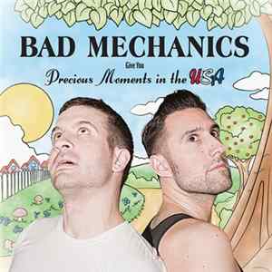 Bad Mechanics - Precious Moments In The USA FLAC