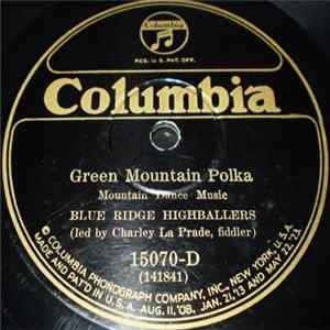 Blue Ridge Highballers - Green Mountain Polka / Under The Double Eagle (March Medley) FLAC