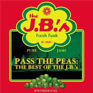 The J.B.'s - Pass The Peas: The Best Of The J.B.'s FLAC