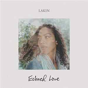 Lakin - Echoed Love FLAC
