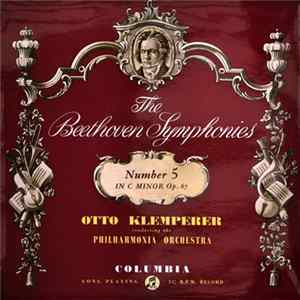 Beethoven - Otto Klemperer Conducting The Philharmonia Orchestra - The Beethoven Symphonies: Number 5 In C Minor Op. 67 FLAC