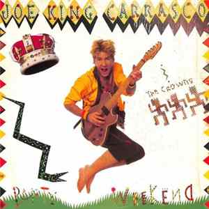 Joe King Carrasco & The Crowns - Party Weekend FLAC