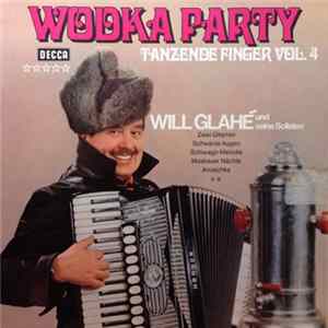 Will Glahé und seine Solisten - Wodka Party FLAC