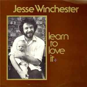Jesse Winchester - Learn To Love It FLAC