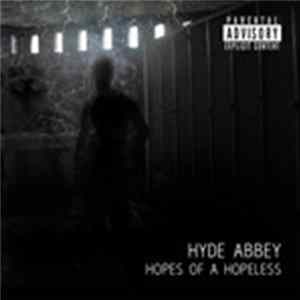 Hyde Abbey - Hopes Of A Hopeless FLAC