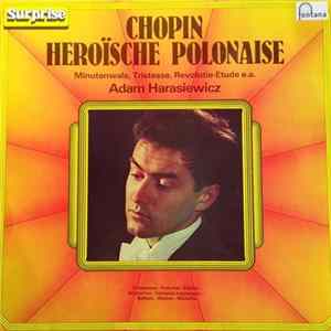 Adam Harasiewicz - Chopin Heroïsche Polonaise FLAC