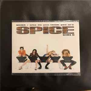 Spice Girls - Mama / Who Do You Think You Are FLAC