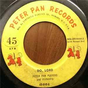 Peter Pan Players And Orchestra - Do, Lord / I Love My Savior FLAC
