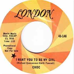 Choc - I Want You To Be My Girl / Way Of Life FLAC