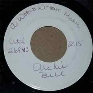 Archie Bell & The Drells - A World WIthout Music FLAC