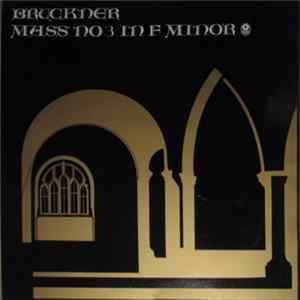 Bruckner - Karl Forster - Mass No. 3 In F Minor FLAC