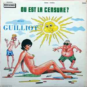 Guilliot - Où Est La Censure ? FLAC