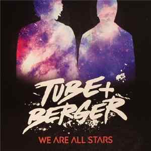 Tube & Berger - We Are All Stars FLAC