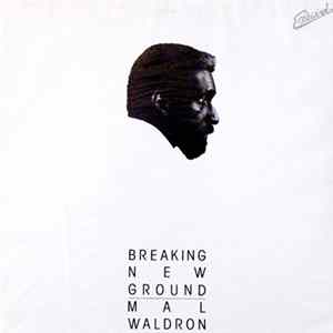 Mal Waldron - Breaking New Ground FLAC