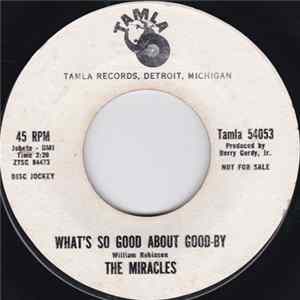 The Miracles - What's So Good About Good-By / I've Been Good To You FLAC