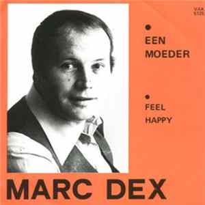 Marc Dex - Een Moeder / Feel Happy FLAC