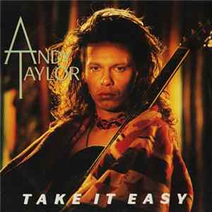 Andy Taylor - Take It Easy FLAC