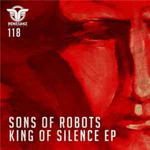 Sons Of Robots - King Of Silence EP FLAC
