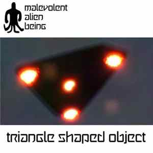 Malevolent Alien Being - Triangle Shaped Object FLAC