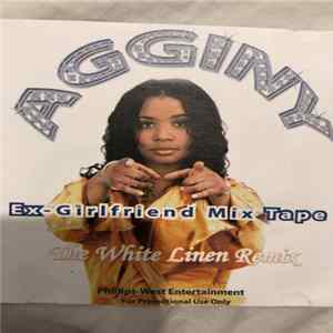 Agginy - Ex Girlfriend Mix Tape FLAC