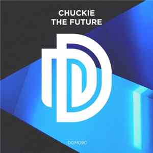 Chuckie - The Future FLAC