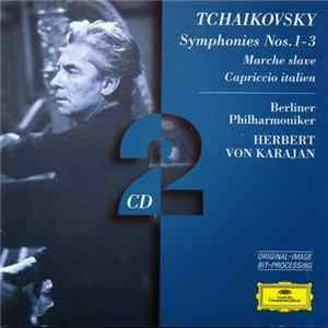 Tchaikovsky - Herbert von Karajan, Berliner Philharmoniker - Symphonies Nos. 1-3 / Marche Slave / Capriccio Italien FLAC