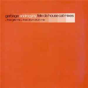 Garbage - Androgyny (Felix Da House Cat Mixes) FLAC