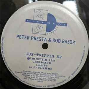 Peter Presta & Rob Razor - Jus-Trippin EP FLAC
