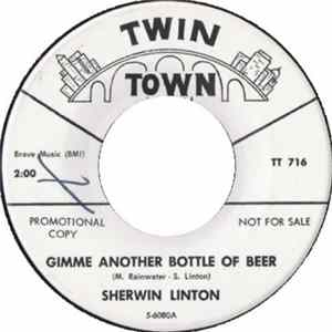 Sherwin Linton - Gimme Another Bottle Of Beer/ House Of Blue Lights FLAC
