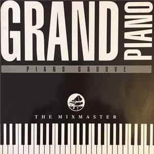 The Mixmaster - Grand Piano FLAC