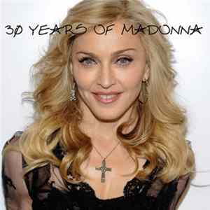 Madonna - 30 Years Of Madonna FLAC