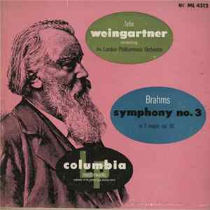 Brahms - Felix Weingartner Conducting The London Philharmonic Orchestra - Symphony No. 3 in F Major, Op. 90 FLAC