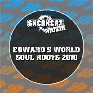 Edward's World - Soul Roots 2010 FLAC