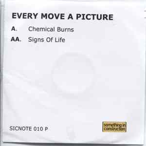 Every Move A Picture - Chemical Burns / Signs Of Life FLAC