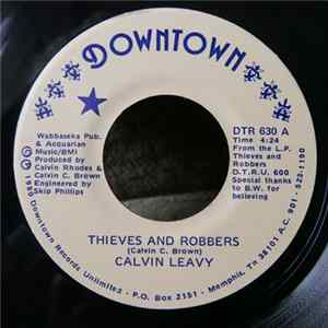 Calvin Leavy - Thieves And Robbers / If Life Last Luck Is Bound To Change FLAC