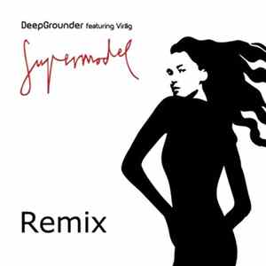 DeepGrounder Feat. Virag - Supermodel (Remix) FLAC