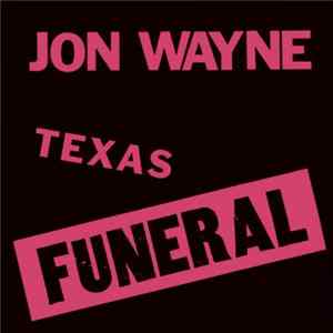 Jon Wayne - Texas Funeral FLAC