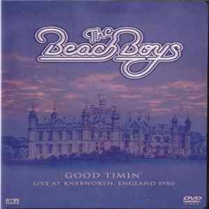 The Beach Boys - Good Timin': Live At Knebworth, England 1980 FLAC