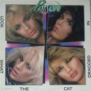 Poison - Look What The Cat Dragged In FLAC