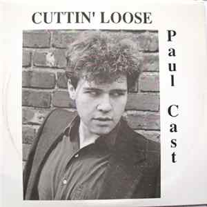 Paul Cast - Cuttin' Loose FLAC
