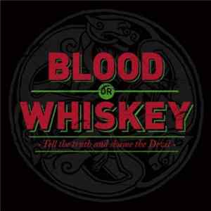 Blood Or Whiskey - Tell The Truth And Shame The Devil FLAC