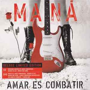 Maná - Amar Es Combatir FLAC