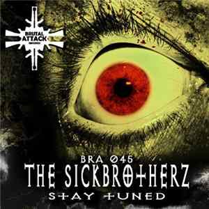 The Sickbrotherz - Stay Tuned FLAC