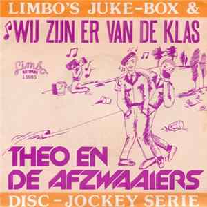 Theo En De Afzwaaiers - Wij Zijn Er Van De Klas FLAC
