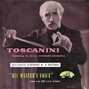 Beethoven - Arturo Toscanini Conducting The N.B.C. Symphony Orchestra - Symphony Nº· 6 "Pastoral" FLAC